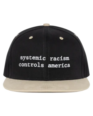 Systemic Racism Controls America Hat Black
