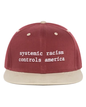 Systemic Racism Controls America Hat Burgundy