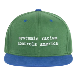 Systemic Racism Controls America Hat Green